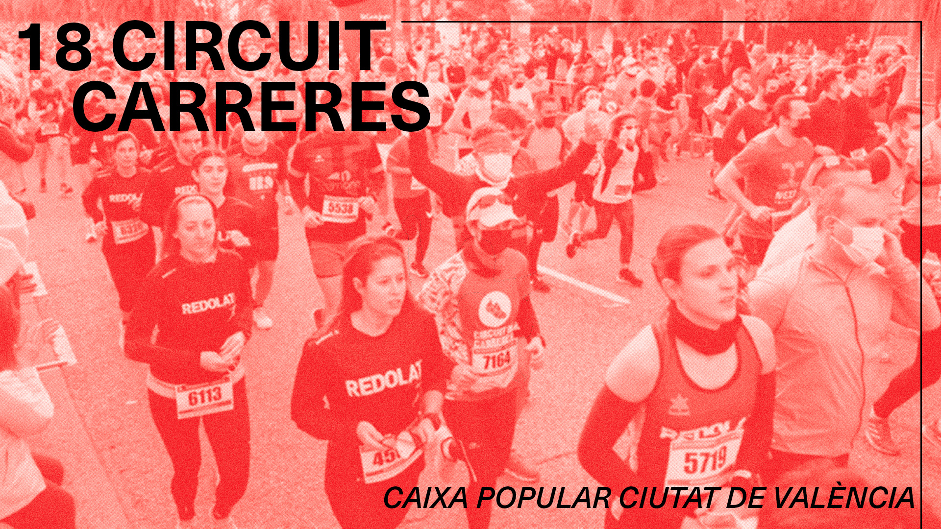 18 CIRCUIT CARRERES CAIXA POPULAR CIUTAT DE VALÈNCIA