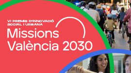 VI Edició Premis a la Innovació Social i Urbana Missions València 2030