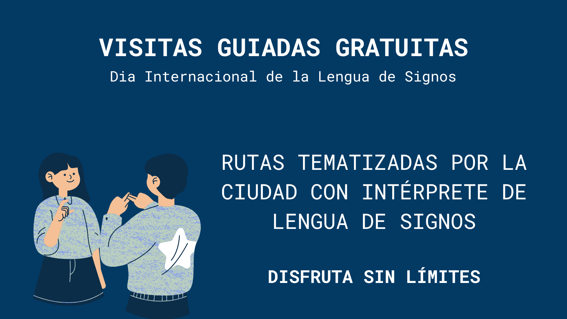 Rutas tematizadas por la ciudad con intérprete de lengua de signos