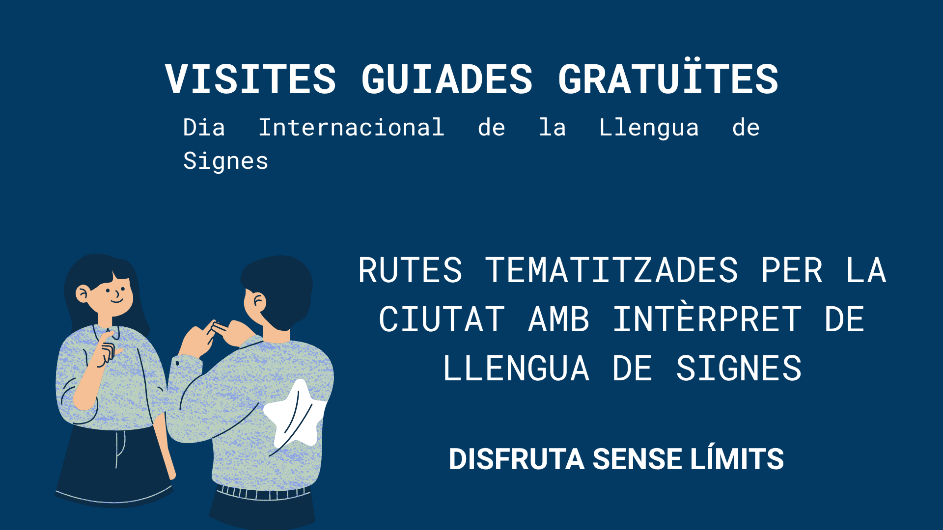 Rutes tematitzades per la ciutat amb intèrpret de llengües de signes