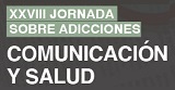 XXVIII JORNADA SOBRE ADICCIONES: COMUNICACIÓN Y SALUD: Léanse detenidamente las instrucciones