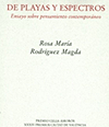 RODRÍGUEZ MAGDA, Rosa María, De playas y espectros. Ensayo sobre pensamiento contemporáneo