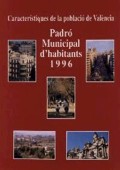 Característiques de la població de la ciutat de València. Padró Municipal d'habitants 1996